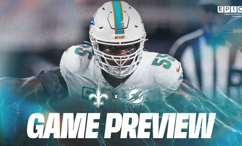 Game Preview: Miami Dolphins vs. New Orleans Saints