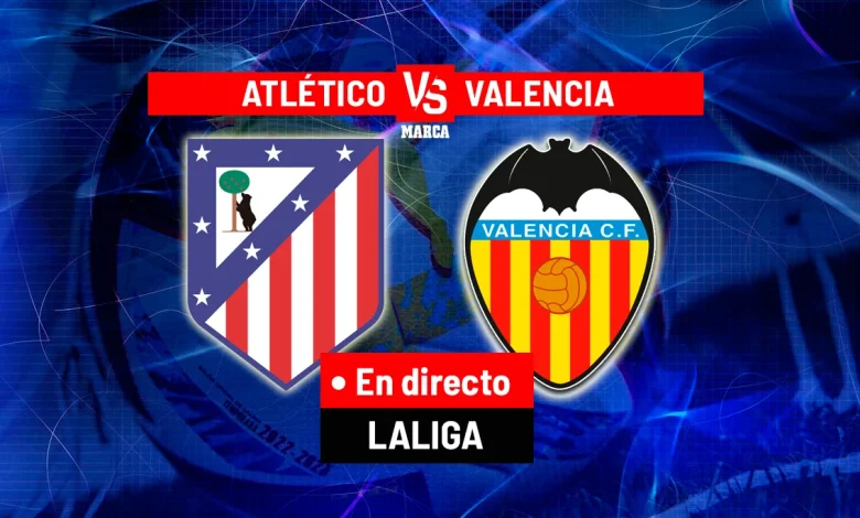 Atlético - Valencia, en directo | LaLiga EA Sports hoy en vivo
