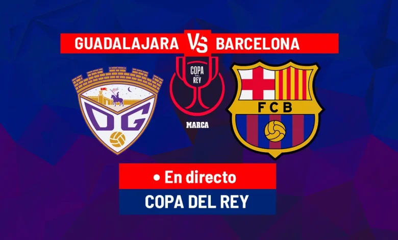 Deportivo Guadalajara - Barcelona en directo | Copa del Rey hoy en vivo