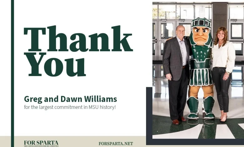 Greg and Dawn Williams Make Historic $401M Commitment to Michigan State University and Spartan Athletics