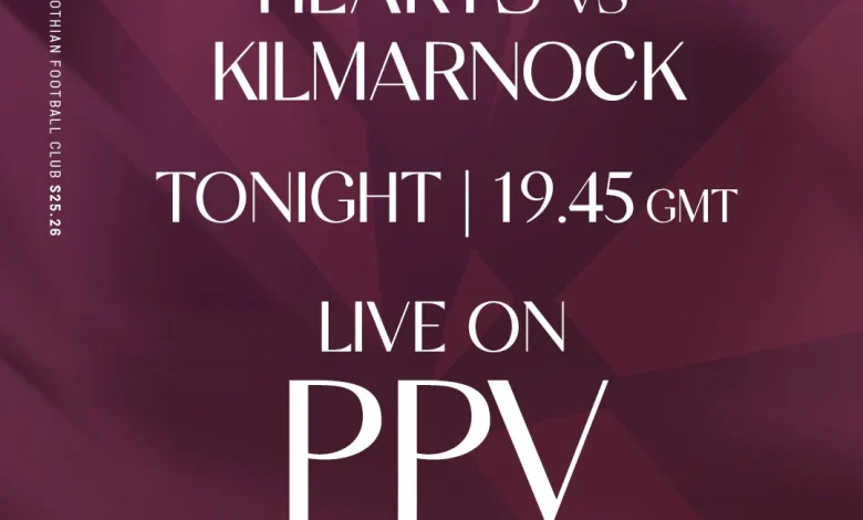 Hearts v Kilmarnock LIVE on PPV