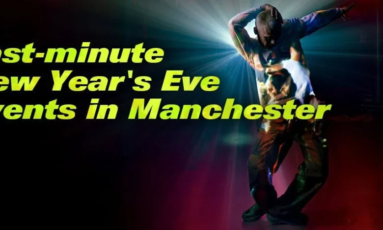 Last-minute New Year's Eve events in Manchester 2025