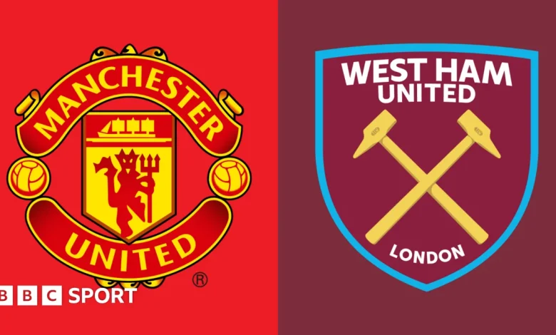 Manchester United vs West Ham United: Premier League preview, team news, stats & head-to-head
