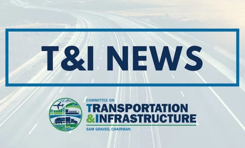 News Item | Transportation and Infrastructure Committee