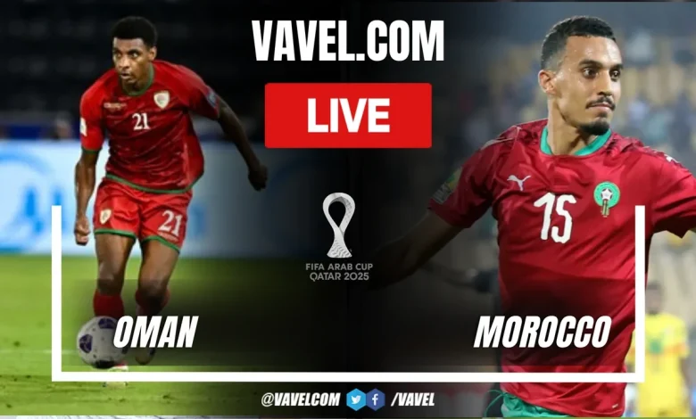Oman vs Morocco LIVE Score Updates in 2025 FIFA Arab Cup Match