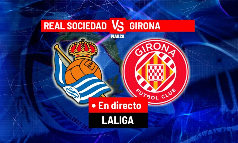 Real Sociedad - Girona en directo | LALIGA EA Sports hoy en vivo