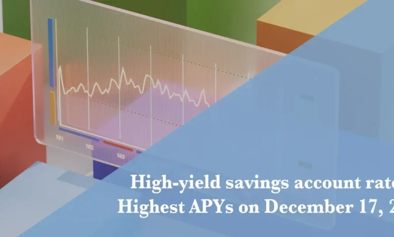 Today’s best high-yield savings account rates on Dec. 17, 2025: Earn up to 5.00% APY