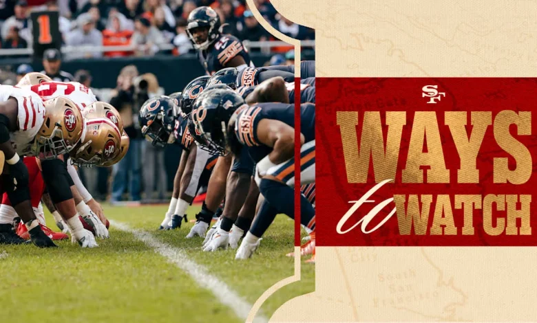 Ways to Watch and Listen: Bears vs. 49ers