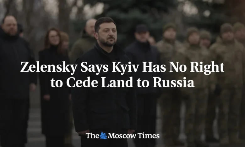 Zelensky Says Kyiv Has No Right to Cede Land to Russia