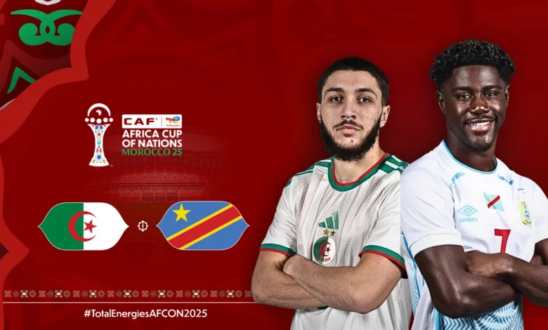 Algeria – DR Congo: High fliers Algeria, DR Congo battle for destiny (1)