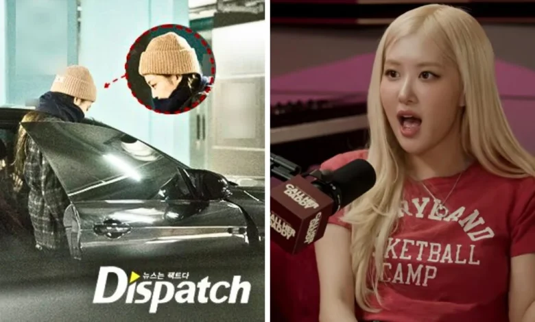 BLACKPINK's Rosé Exposes Her Crazy Methods To Avoid "Dispatch" Outside Ex-Boyfriend's House