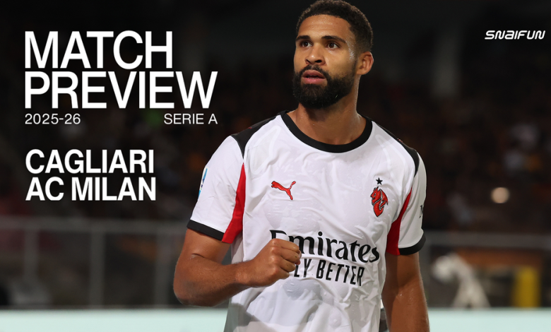 Cagliari v AC Milan, Serie A Enilive 2025/2026: statistics, standings, referee and suspensions