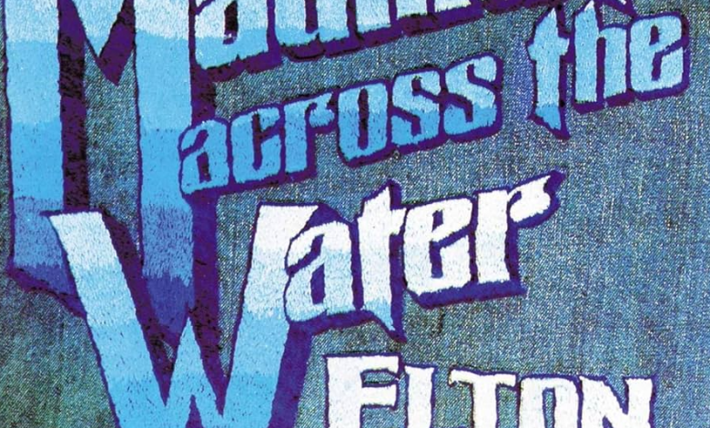 Elton John – Madman Across the Water Review