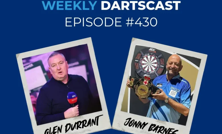 Episode 430 Glen Durrant, Jonny Barnes, PDC World Darts Championship Latest, ADC Global Championship Grand Finals Preview