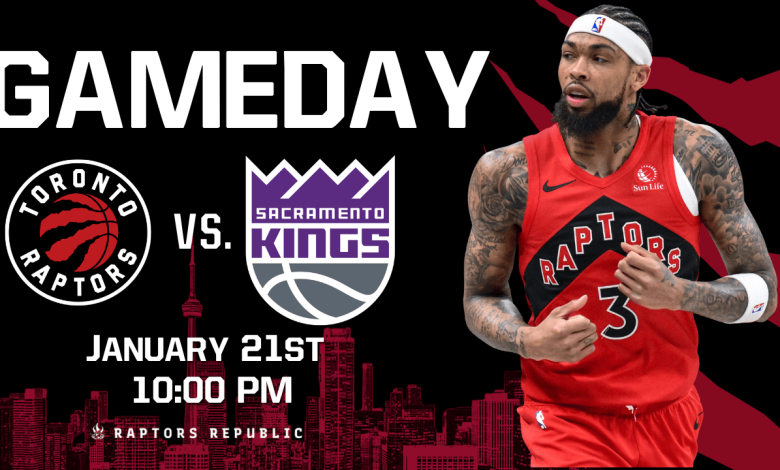 Gameday: Raptors @ Kings, January 21st