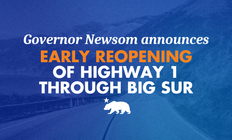 Governor Newsom announces early reopening of Highway 1 through Big Sur