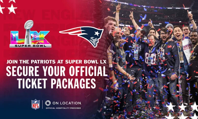 On Location and the New England Patriots Launch Official Super Bowl LX Fan Ticket Package, On Sale Now