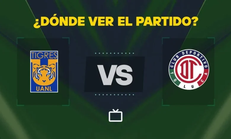 Qué canal pasa Tigres vs Toluca hoy: dónde ver GRATIS y EN VIVO el partido de la Liga MX