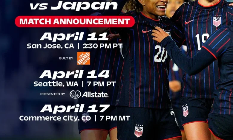 U.S. Women’s National Team to Face Japan Three Times at NWSL Venues in April, Playing in San Jose, Calif., Seattle and Commerce City, Colo.