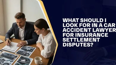 What Should I Look For In A Car Accident Lawyer For Insurance Settlement Disputes?