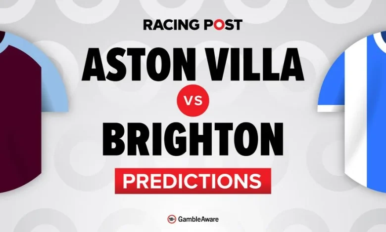 Aston Villa vs Brighton predictions, team news, betting tips, odds and Bet Builder