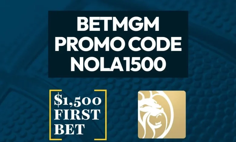 BetMGM Promo Code NOLA1500: Claim $1,500 Bet for NBA, NCAAB