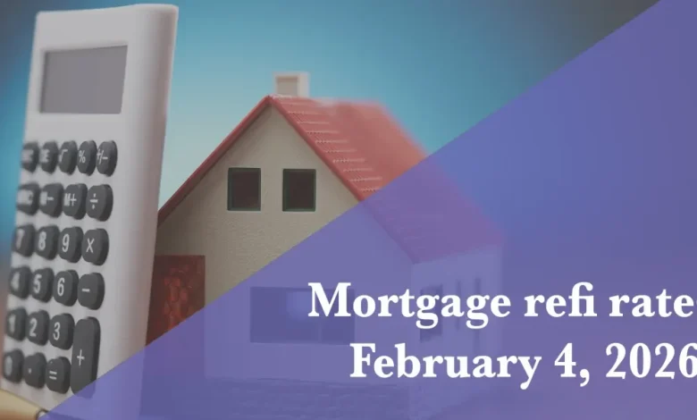 Current refi mortgage rates report for Feb. 4, 2026