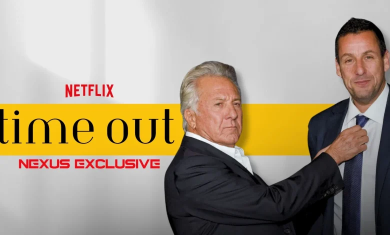 EXCLUSIVE: Dustin Hoffman Joins the Cast of Netflix’s ‘Time Out’ Alongside Adam Sandler