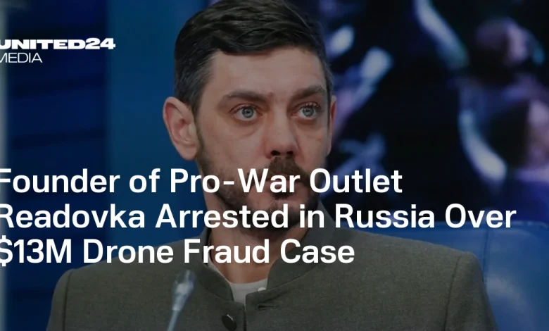 Founder of Pro-War Outlet Readovka Arrested in Russia Over $13M Drone Fraud Case