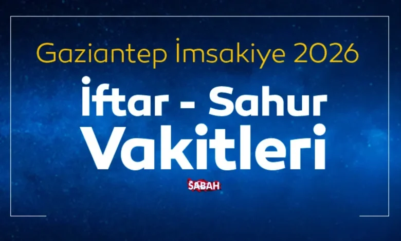Gaziantep sahur vakti 19 Şubat 2026: İmsakiye ile Ramazan ayı Gaziantep iftar vakti ve sahur saati kaçta?