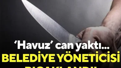 'Havuz' can yaktı: Belediye yöneticisi bıçaklandı!