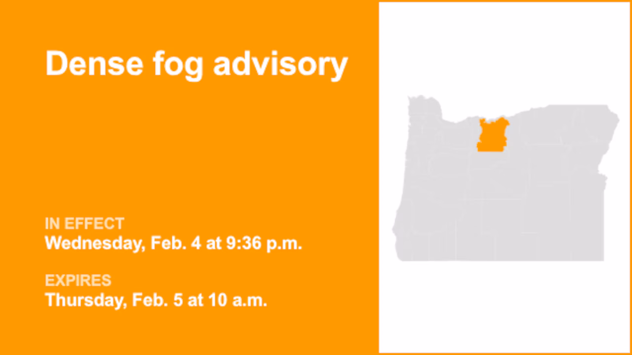 North Central Oregon placed under a dense fog advisory until Thursday morning – roads could be hazardous