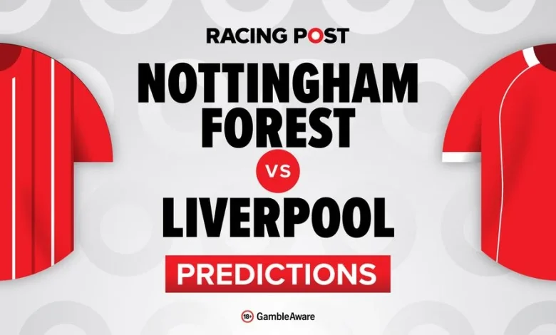 Nottingham Forest vs Liverpool predictions, team news, betting tips, odds and Bet Builder