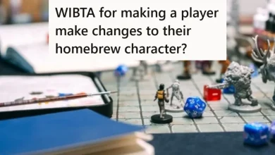 One Member Of Their D&D Group Was Trying To Use An Unapproved Character Build, And He Got Upset When The DM Told Him No, And Now The Group May End Up Breaking Apart