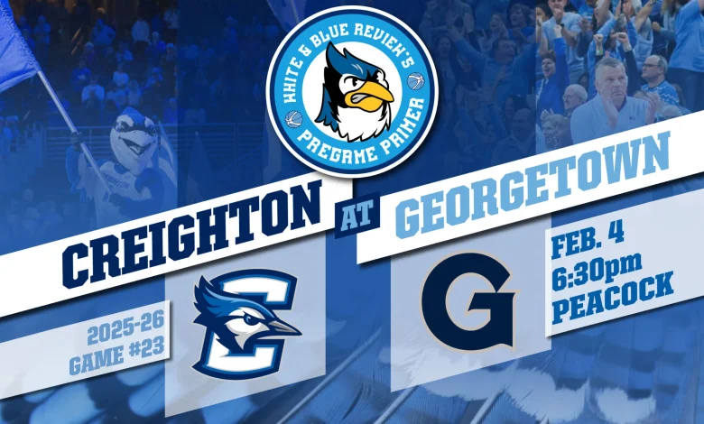 Pregame Primer: Creighton Looks to Snap Losing Skid as they Take on Suddenly Resurgent Georgetown