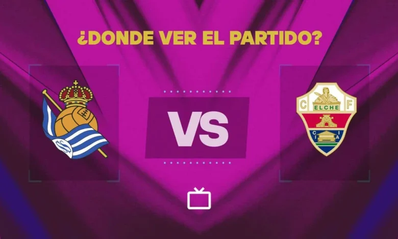 Qué canal pasa Real Sociedad vs Elche hoy: dónde ver gratis y EN VIVO LaLiga