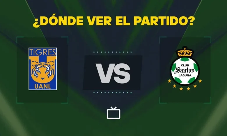 Qué canal pasa Tigres vs Santos Laguna hoy: dónde ver GRATIS y EN VIVO el partido de la Liga MX