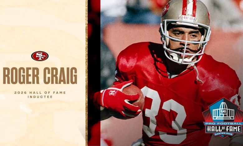 Roger Craig Named to Pro Football Hall of Fame Class of 2026