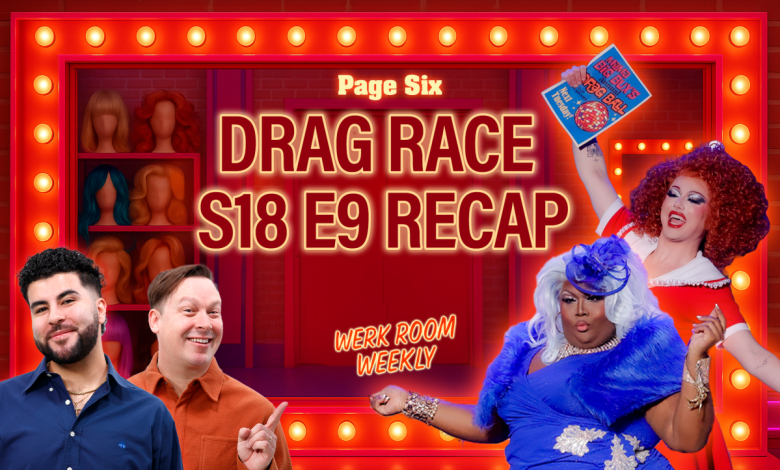 'RuPaul’s Drag Race' Season 18 Episode 9 recap