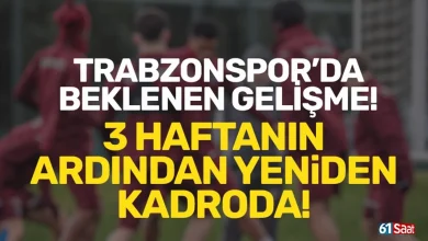 Trabzonspor'da yıldız isim yeşil sahalara geri döndü!