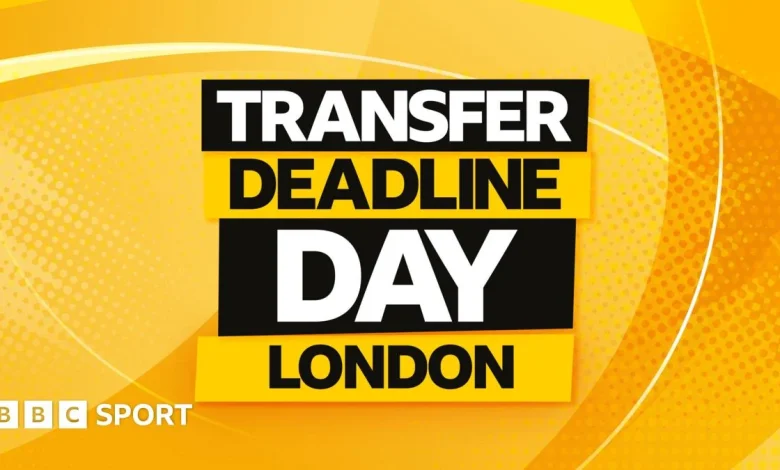 Transfer deadline day: Follow text updates & watch London special