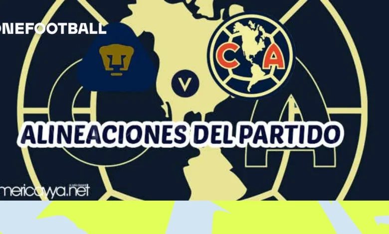 Alineaciones de Pumas vs América – Clausura 2026