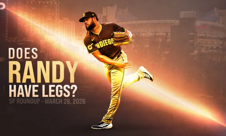 Fantasy Baseball SP Roundup 3/28: Does Randy Have Legs?