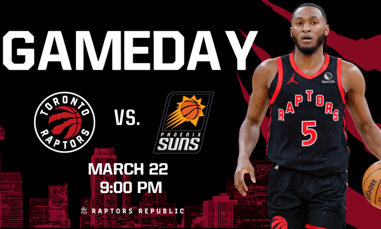 Gameday: Raptors vs. Suns, March 22