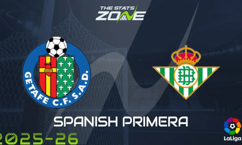 Getafe vs Real Betis Preview: Team News & Prediction
