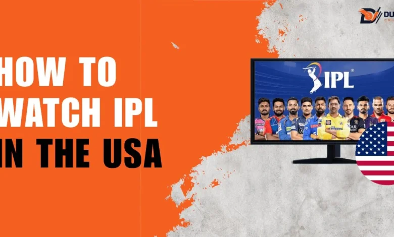 How To Watch IPL In USA? (Streaming Apps & Broadcasters)