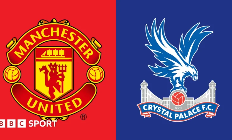 Manchester United vs Crystal Palace: Premier League preview, team news, stats & head-to-head
