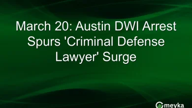 March 20: Austin DWI Arrest Spurs ‘Criminal Defense Lawyer’ Surge