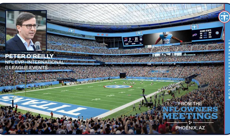 NFL Executive Peter O'Reilly Discusses Nashville's Super Bowl Chances on the Same Day Titans Owner Amy Adams Strunk and President Burke Nihill Made a Presentation on New Nissan Stadium at NFL Owners Meetings