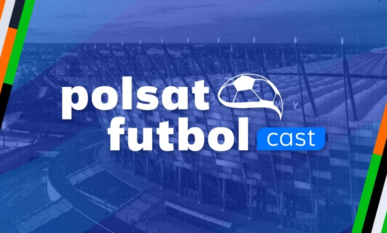 Polsat Futbol Cast - 04.03. Transmisja TV i stream online